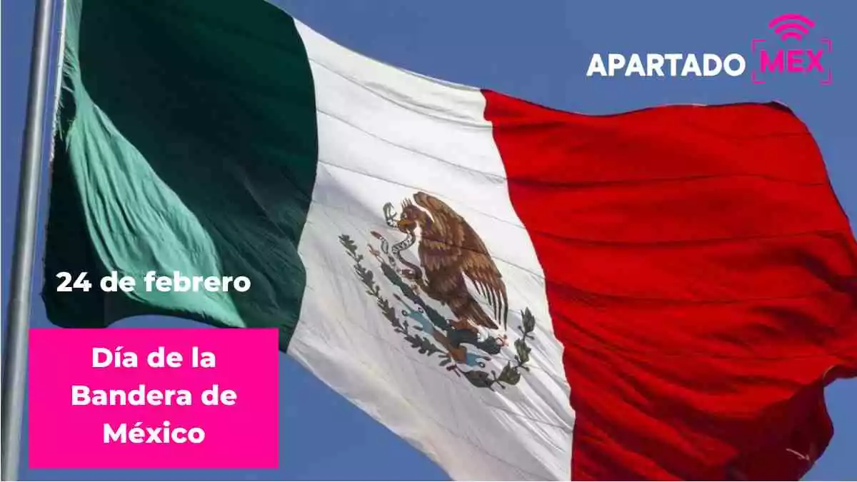24 de febrero, día de la Bandera de México