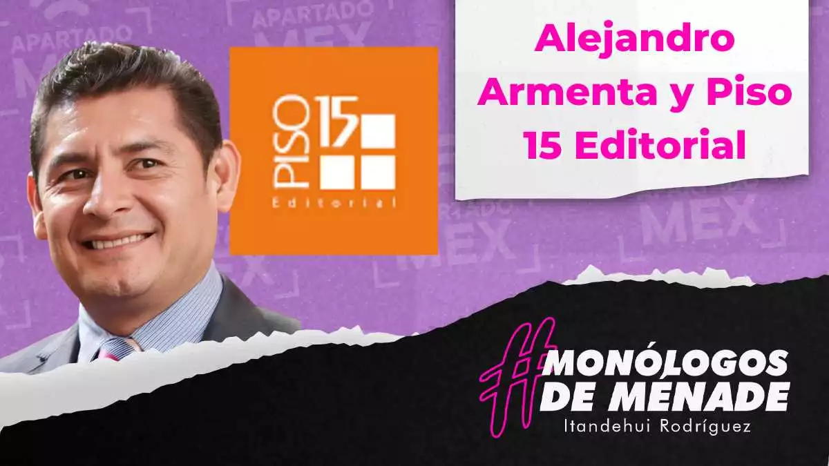 Alejandro Armenta y Piso 15 Editorial
